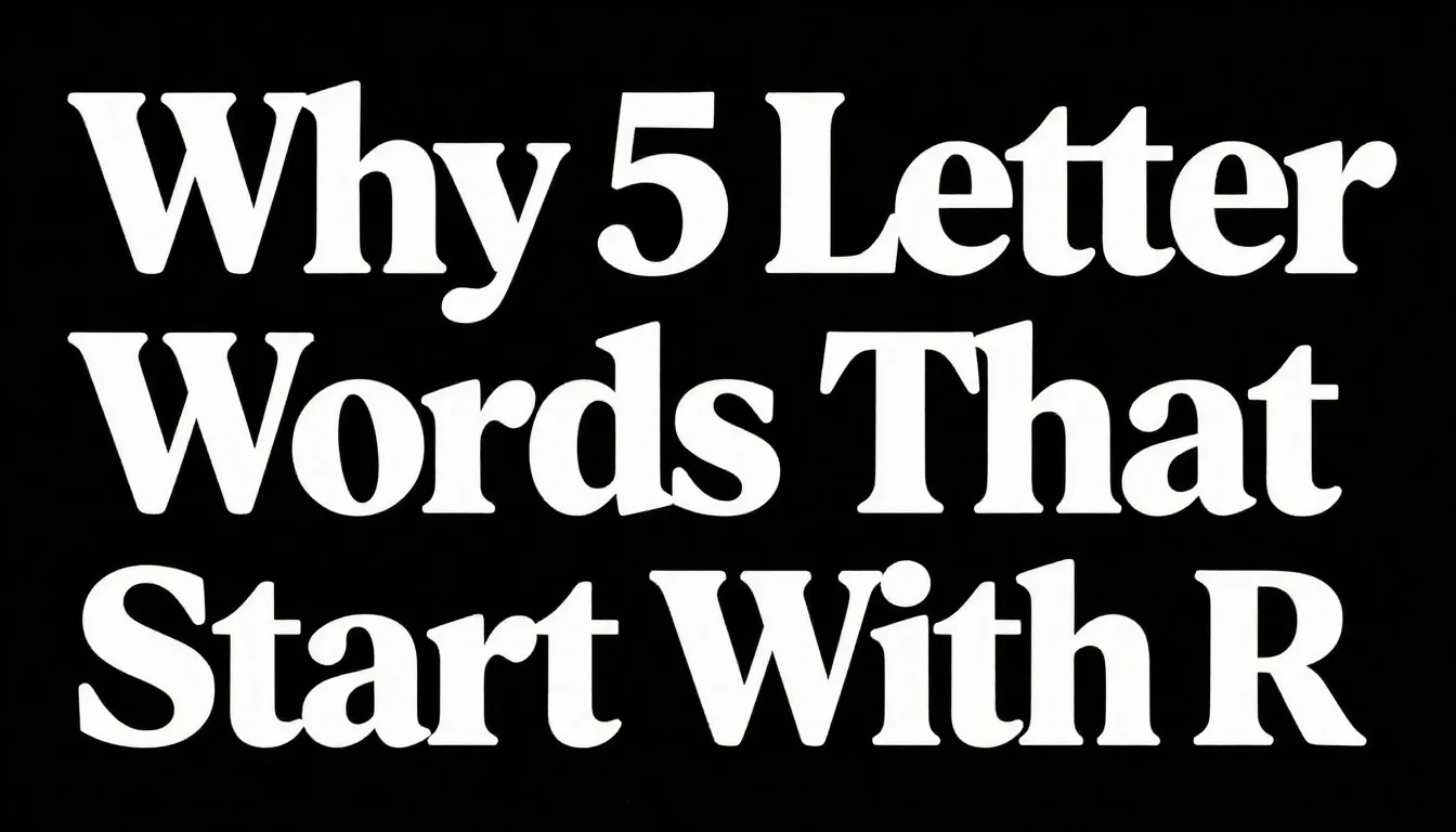 Why 5 Letter Words That Start With R