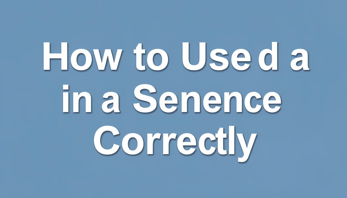How to Use a Word in a Sentence Correctly