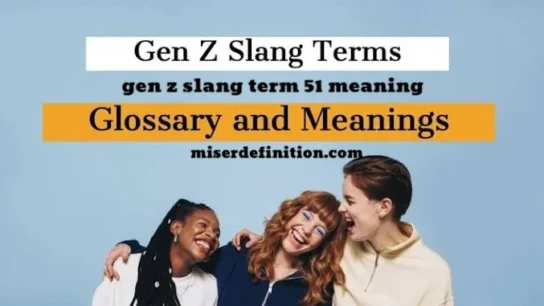 gen z slang term 51 meaning