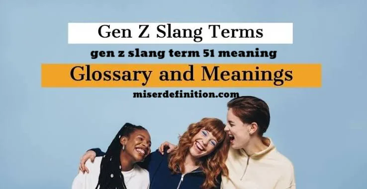 gen z slang term 51 meaning