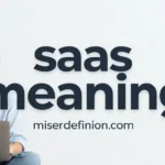Saas Meaning Explained: Stop the Confusion, Start Smart in 2026