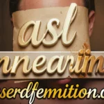 ASL Meaning Revealed: True Definition & Common Myths in 2026