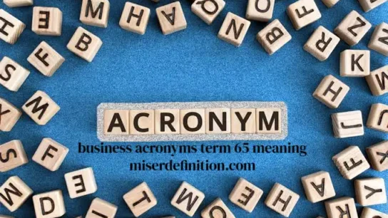 business acronyms term 65 meaning