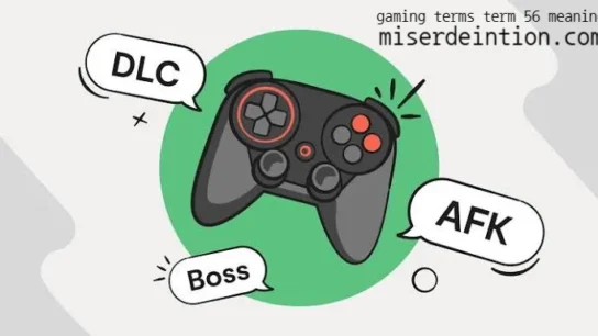 gaming terms term 56 meaning