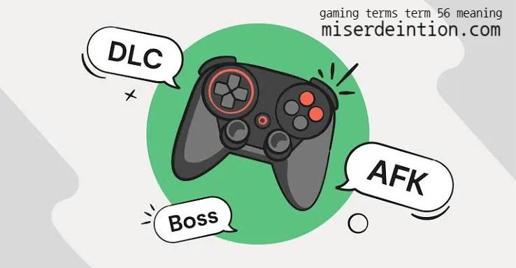 gaming terms term 56 meaning