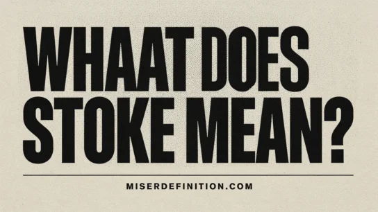 What Does Stoke Mean?