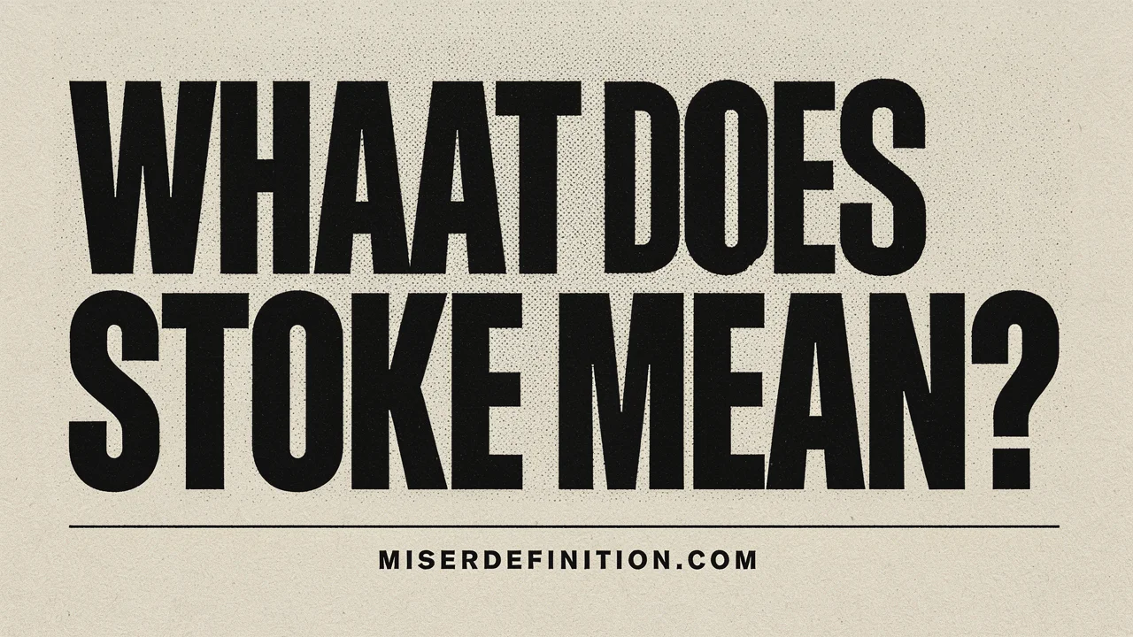 What Does Stoke Mean?