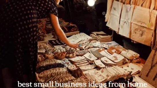 best small business ideas from home