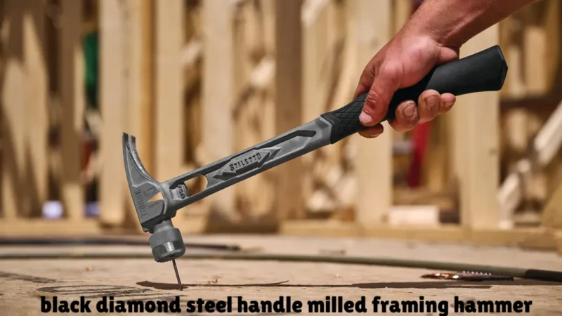 Black Diamond Steel Handle Milled Framing Hammer: Best Tool for Serious Builders?